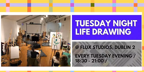Tuesday Night Life Drawing @ FLUX Studios D2