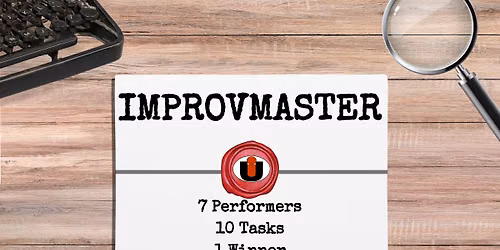 The Return of Improvmaster - A Themed Show