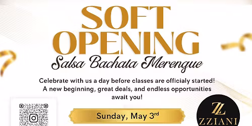 ZZIANI Soft Opening & Open House \ud83d\udc83\ud83d\udd7a