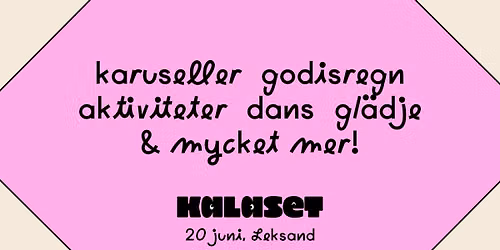 Kalaset @ Midsommarfesten - den nya familjefestivalen!