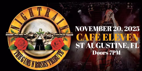 11\/20 Nightrain - The Guns N Roses Tribute Experience - at Cafe Eleven in St. Augustine!