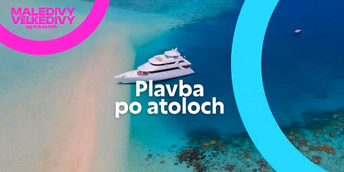 Plavba po atolech - to NEJ z Malediv (doprov\u00e1z\u00ed Dorotka Nvotov\u00e1)