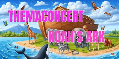 Themaconcert Noah's ark