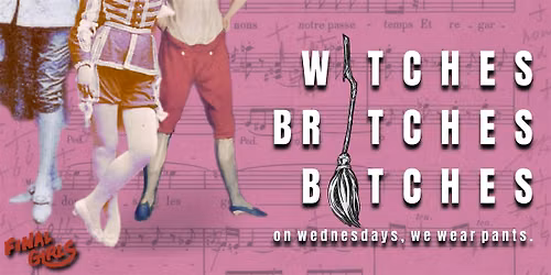 WITCHES, BRITCHES, BITCHES: a Mezzo-Soprano Cabaret