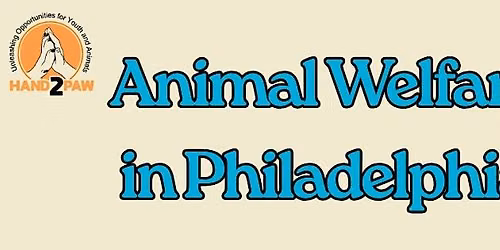 Humane Education Workshop: Animal Welfare in Philly