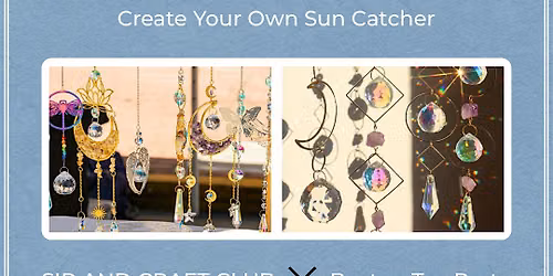 Sunlit Sips: Sun Catcher Craft Event