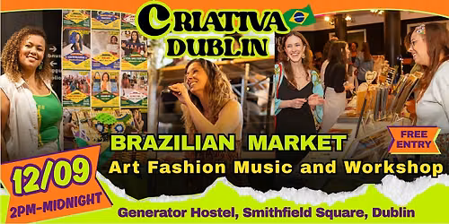 Criativa Dublin   Brazilian Craft Market, Art, Fashion, Music & Workshop