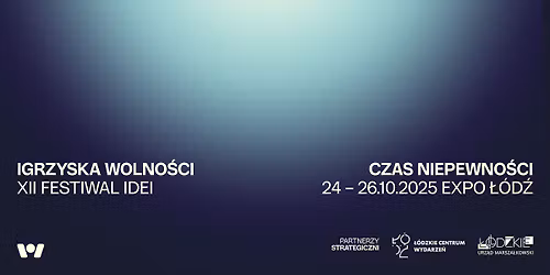 Igrzyska Wolno\u015bci 2025. Czas niepewno\u015bci