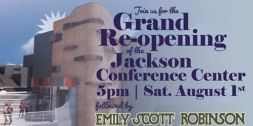 Grand Re-Opening of the Jackson Conference Center