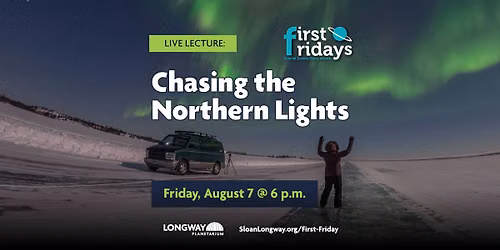 August First Friday | Chasing the Northern Lights