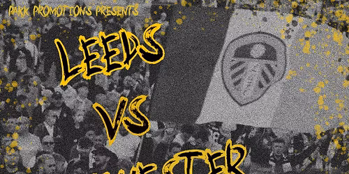 Leeds vs Manchester | Wharf Chambers | 01\/05\/26