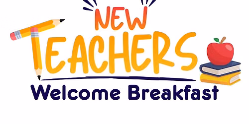 New Teachers Welcome Breakfast