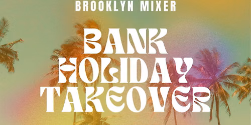 Bank Holiday Takeover