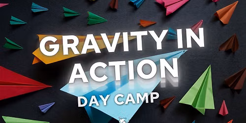 Gravity in Action STEM Camp