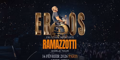 EROS RAMAZZOTTI | PARIS | Accor Arena