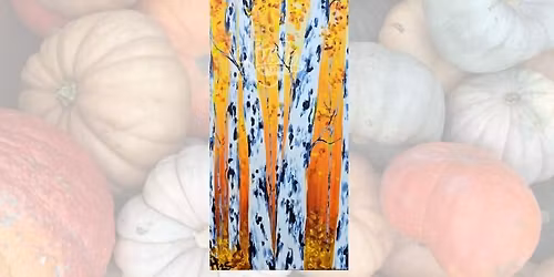 Birch Trees Paint Class - Nov 25, 6:30- 8:30pm