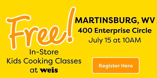 Free In-Store Kids Cooking Class at Martinsburg, WV Weis