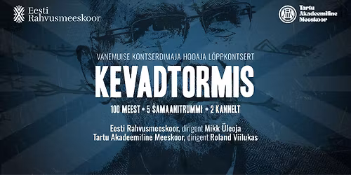 Vanemuise kontserdimaja hooaja l\u00f5ppkontsert. Kevadtormis