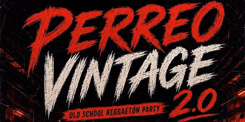 PERREO VINTAGE 2.0 \u2014 Old School Reggaeton Party
