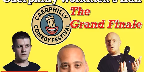 Caerphilly Comedy Festival: The Grand Finale