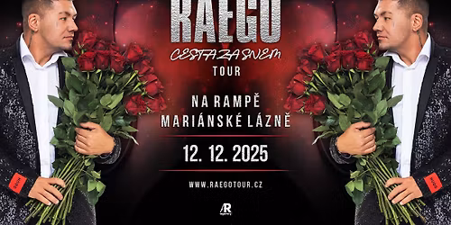 RAEGO - MARI\u00c1NSK\u00c9 L\u00c1ZN\u011a - CESTA ZA SNEM TOUR 2025