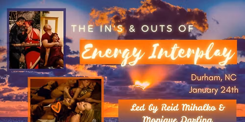 The In's and Out's of Energy w\/Monique Darling & Reid