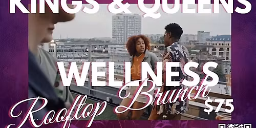Kings and Queens Wellness Brunch