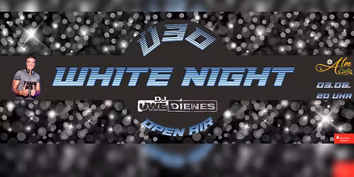 \u00dc30 WHITE NIGHT OPEN AIR