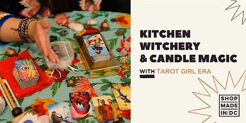 Kitchen Witchery & Candle Magic w\/ Tarot Girl Era