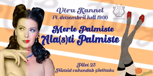 Merle Palmiste vabakava Ala(s)ti Palmiste - 14. detsembril V\u00f5ru Kandles