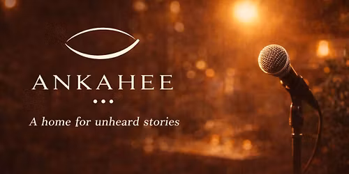 Ankahee - Open Mic - Storytelling - Poetry