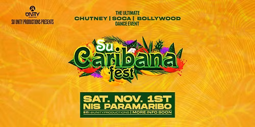 CARIBANA FEST \u2022 SAT 1 NOV 2025 \u2022 NIS, PARAMARIBO \u2022 RAVI B - SELECTABEATS & many more