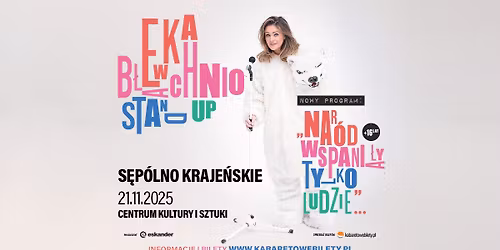 21.11.2025 S\u0119p\u00f3lno Kraje\u0144skie \u2022 Ewa B\u0142achnio - Nar\u00f3d wspania\u0142y, tylko ludzie\u2026