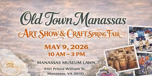 Old Town Manassas Art Show and Craft Spring Fair @ Manassas Museum