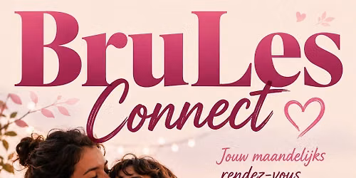 BruLes Connect | Jouw maandelijks rendez-vous voor lesbiennes 