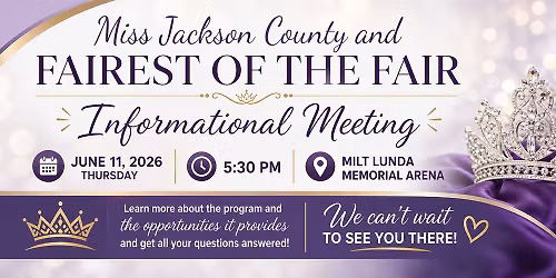 Miss Jackson County and Jackson County Fairest of the Fair Informational Meeting