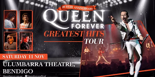 Queen Forever - BENDIGO, VIC - Greatest Hits Tour