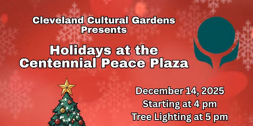 Cleveland Cultural Gardens Presents: Holidays at the Centennial Peace Plaza