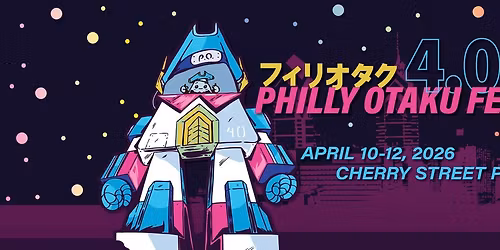 Philly Otaku Fest 4.0