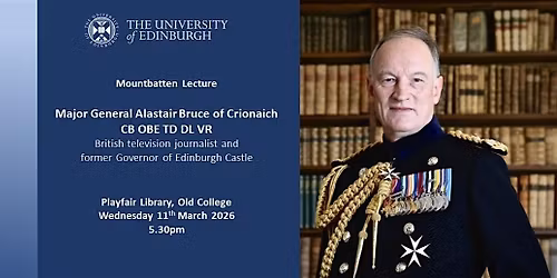 Mountbatten Lecture - Major General Alastair Bruce of Crionaich