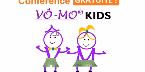 Conf\u00e9rence gratuite V\u00d4-MO Kids