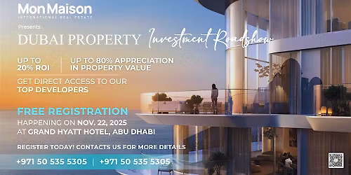 Dubai Property Investment Roadshow \u2013 Live in Abu Dhabi | Meet Top Developer
