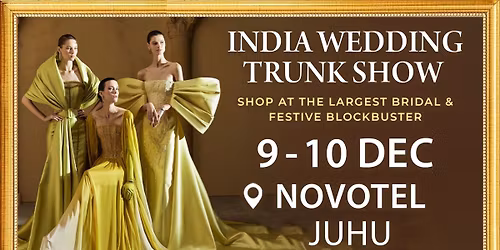 INDIA WEDDING TRUNK SHOW