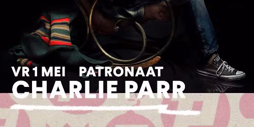 Charlie Parr | Patronaat Haarlem