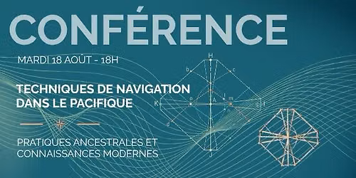 Conf\u00e9rence Mensuelle " Techniques de navigation dans le Pacifique, entre tradition et modernit\u00e9"