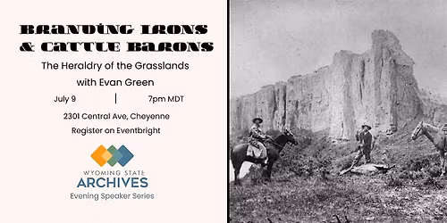 WSA Speaker Series: Branding Irons & Cattle Barons with Evan Green (in-per)