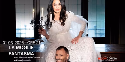 LA MOGLIE FANTASMA - Maria Grazia Cucinotta e Pino Quartullo