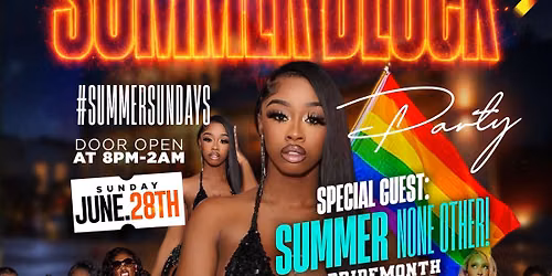 Summer Block Party: Pride Month Closeout With Summer None Other
