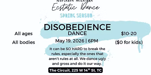 Disobedience Ecstatic Dance in Traverse City