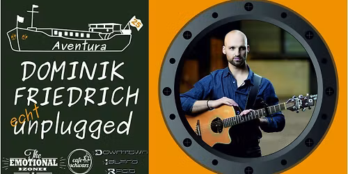 Aventura Live Unplugged mit DOMINIK FRIEDRICH